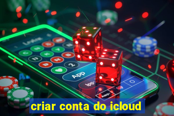 criar conta do icloud